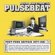 Various Artists, Moving Away From The Pulsebeat: Post-Punk Britain 1977-1981 [Box Set] (CD)