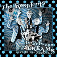 The Residents, In Between Dreams: Live In San Francisco (CD)