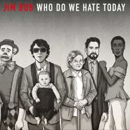 Jim Bob, Who Do We Hate Today (LP)