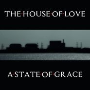 The House Of Love, A State Of Grace (CD)