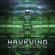 Hawkwind, We Are Looking In On You Too (LP)