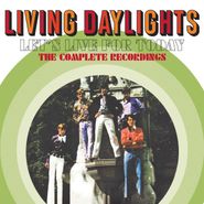 Living Daylights, Let's Live For Today: The Complete Recordings (CD)