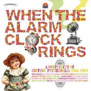 Various Artists, When The Alarm Clock Rings: A Compendium Of British Psychedelia 1966-1969 (LP)