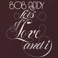 Bob Andy, Lots Of Love & I [Expanded Edition] (CD)