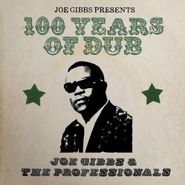 Joe Gibbs & The Professionals, Joe Gibbs Presents 100 Years Of Dub (CD)