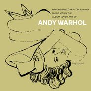 Various Artists, Before Brillo Box Or Banana: Music Within The Album Cover Art Of Andy Warhol (CD)