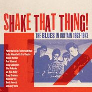 Various Artists, Shake That Thing! The Blues In Britain 1963-1973 (CD)