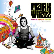 Mark Wirtz, Dream, Dream, Dream: The Anthology [Box Set] (CD)