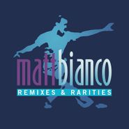 Matt Bianco, Remixes & Rarities (CD)