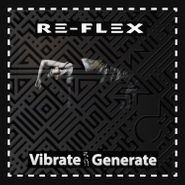 Re-Flex, Vibrate Generate (CD)