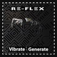 Re-Flex, Vibrate Generate (CD)