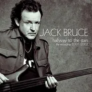 Jack Bruce, Halfway To The Stars: The Recordings 2001-2003 [Box Set] (CD)
