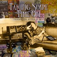 Various Artists, Taking Some Time On: Underground Sounds Of 1970 (CD)