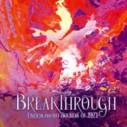 Various Artists, Breakthrough: Underground Sounds Of 1971 (CD)