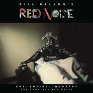 Bill Nelson's Red Noise, Art / Empire / Industry: The Complete Red Noise [Box Set] (CD)