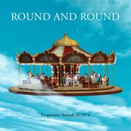 Various Artists, Round & Round: Progressive Sounds Of 1974 (CD)