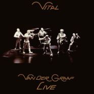 Van Der Graaf, Vital: Van Der Graaf Live (LP)
