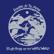 Kevin Ayers & The Whole World, Shooting At The Moon (LP)