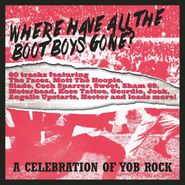 Various Artists, Where Have All The Boot Boys Gone? A Celebration Of Yob Rock (CD)