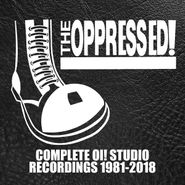 The Oppressed, Complete Oi! Studio Recordings 1981-2018 (CD)