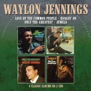 Waylon Jennings, Love Of The Common People / Hangin' On / Only The Greatest / Jewels (CD)