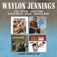 Waylon Jennings, Folk-Country / Leavin' Town / Waylon Sings Ol' Harlan / Nashville Rebel (CD)