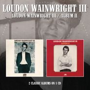 Loudon Wainwright III, Loudon Wainwright III / Album II (CD)