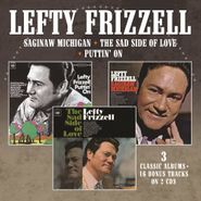 Lefty Frizzell, Saginaw Michigan / The Sad Side Of Love / Puttin' On (CD)