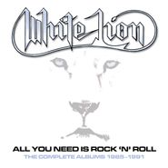 White Lion, All You Need Is Rock 'n' Roll: The Complete Albums 1985-1991 [Box Set] (CD)