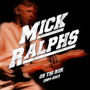 Mick Ralphs, On The Run: 1984-2013 (CD)