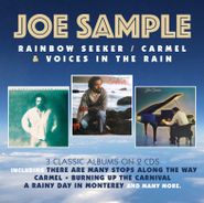 Joe Sample, Rainbow Seeker / Carmel / Voices In The Rain (CD)