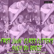 Various Artists, Fast Jivin’ Class Cutters High On Booze: Spellbound Cavemen & Mad Scientists From The Vault Of Lux & Ivy (CD)