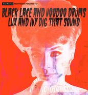 Various Artists, Black Lace & Voodoo Drums: Lux & Ivy Dig That Sound (CD)
