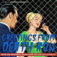 Various Artists, Greetings From Death Row: Weird & Wonderful Sounds From The Vault Of Lux & Ivy (CD)