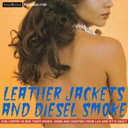Various Artists, Leather Jacket & Diesel Smoke: Chilli Dippin' In Red Tiger Shoes - Gems & Oddities From Lux & Ivy's Vault (CD)