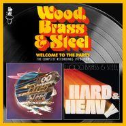 Wood Brass & Steel, Welcome To The Party: The Complete Recordings 1973-1980 (CD)
