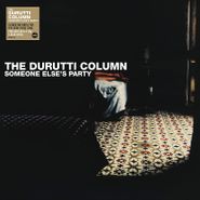 The Durutti Column, Someone Else's Party [Clear Vinyl] (LP)