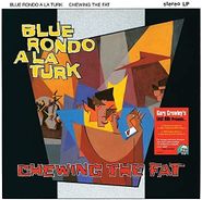 Blue Rondo à la Turk, Chewing The Fat (LP)