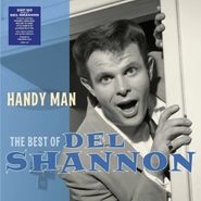 Del Shannon, Handy Man: The Best Of Del Shannon (LP)