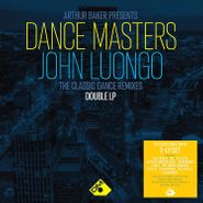 Various Artists, Arthur Baker Presents Dance Masters: John Luongo - The Classic Dance Remixes (LP)