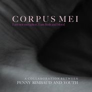 Penny Rimbaud, Corpus Mei (LP)