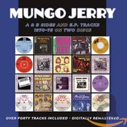Mungo Jerry, A & B Sides & E.P. Tracks 1970-75 (CD)