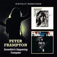 Peter Frampton, Somethin's Happening / Frampton (CD)