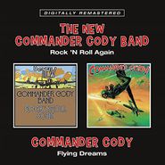 Commander Cody, Rock 'n Roll Again / Flying Dreams (CD)