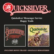 Quicksilver Messenger Service, Quicksilver Messenger Service / Happy Trails (CD)