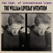 The William Loveday Intention, The Dept. Of Discontinued Lines (CD)