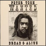Peter Tosh, Wanted Dread & Alive (LP)