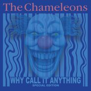 The Chameleons, Why Call It Anything [Colored Vinyl] (LP)