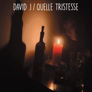 David J, Quelle Tristesse (7")