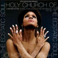 Various Artists, Holy Church Of The Ecstatic Soul - A Higher Power: Gospel, Funk & Soul At The Crossroads 1971-83 (LP)